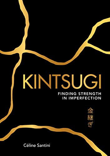 Image of Kintsugi: Finding Strength in Imperfection