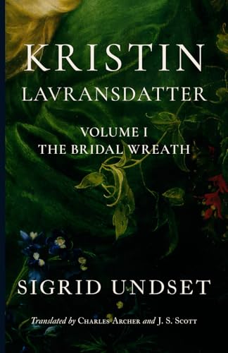 Kristin Lavransdatter, Volume I: The Bridal Wreath 1685953794 Book Cover
