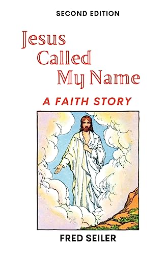 Jesus Called My Name, Second Edition