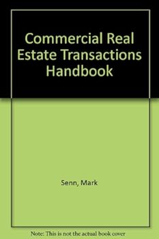 Commercial Real Estate Transactions Handbook