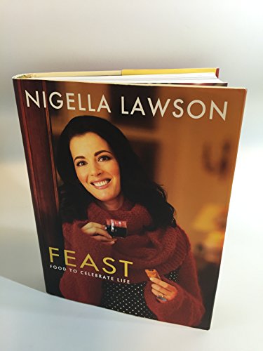 Feast Food To Celebrate Life Nigella Lawson First Edition 2004