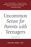 Uncommon Sense for Parents with Teenagers, Third Edition