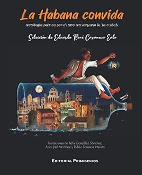 Paperback La Habana convida: Antología Poética por el 500 Aniversario de la ciudad (Spanish Edition) [Spanish] Book