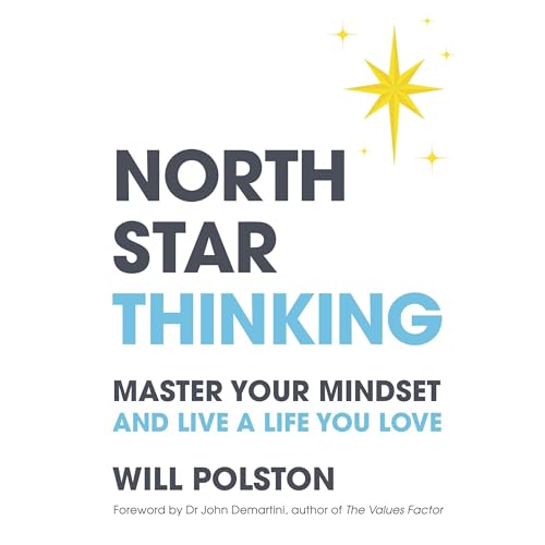 North Star Thinking by Will Polston, Dr John Demartini - foreword episode artwork