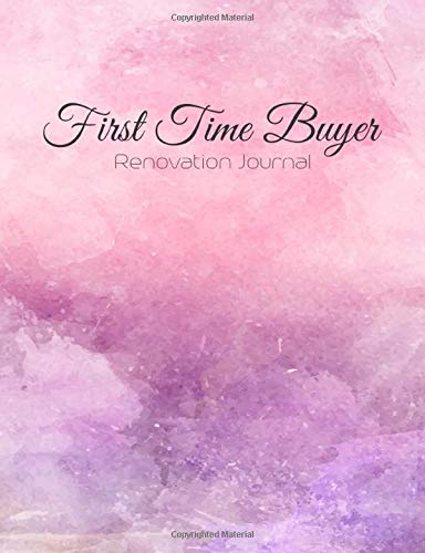 First Time Buyer: Home Improvement Planner - Record All Renovation Details One Room At A Time - Design Ideas, Room Measurements, Task To Do List, ... Notes - Also Record Household Bills Etc.