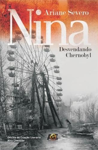 Nina. desvendando chernobyl
