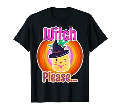 Witch Pease... Sexy Pineapple Witch, Cute Ananas Halloween Maglietta