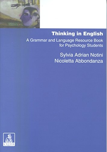 Thinking In English. A Grammar And Language Resource Book For Psychology Students
