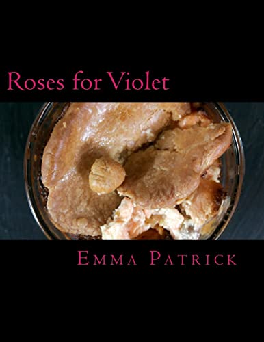 Roses for Violet Recipe Book: Fundraising for the Neurological Department at Hull Royal Infirmary and the Goa Anglican Centre (India)