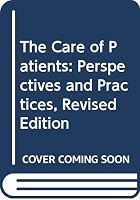 The Care of Patients: Perspectives and Practices 0300039425 Book Cover