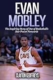 Evan Mobley: The Inspiring Story of One of Basketball’s Star Power Forwards (Basketball Biography Books)
