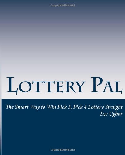 Lottery Pal: The Smart Way to Win Pick 3, Pick 4 Lottery Straight