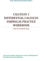 Differential calculus formulae practice workbook: Calculus I (PROF . MSDOSS MATHS BOOK SERIES I) 1530247578 Book Cover