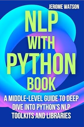 NLP with Python book: A Middle-Level Guide To Deep Dive into Python's ...