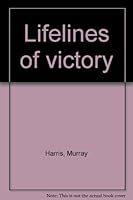 Lifelines of Victory B0007DY16O Book Cover