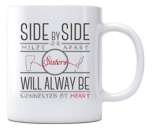 Gift-Ideas-For-Sister-Mugs-White-Side-By-Side-Or-Miles-Apart-Sisters-Vermont-State-VT-Northern-Mariana-Islands-State-MP-Will-Alway-Be-Conencted-By-Heart-Long-Distance-Gifts-Coffee-Mug-11oz