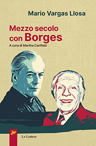 Formato: Libro in brossura Mezzo secolo con Borges