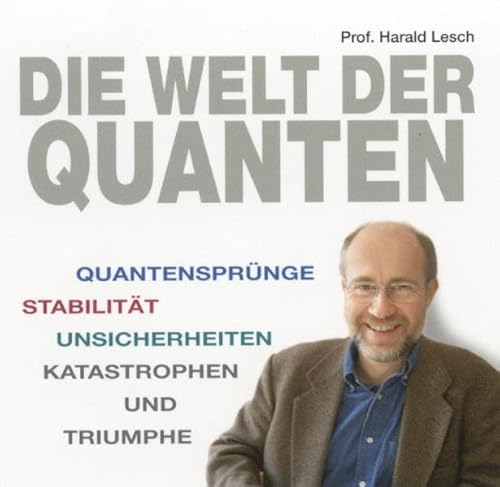Die Welt der Quanten (1 Audio-CD) Länge: ca. 58