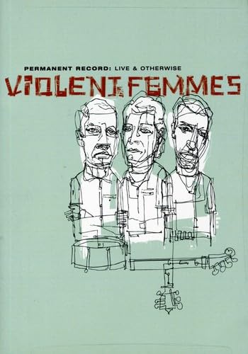 Violent Femmes: Permanent Record - Live & Otherwise [DVD]