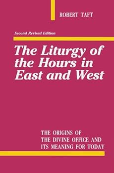 Paperback The Liturgy of the Hours in East and West Book