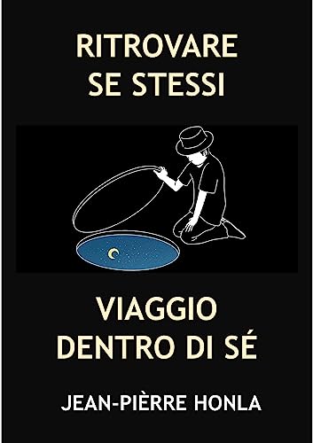 RITROVARE SE STESSI: VIAGGIO DENTRO DI SÉ