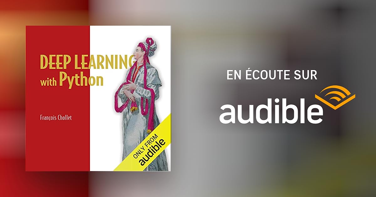 Deep Learning with Python Livre audio | Francois Chollet | Audible.fr ...