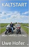 KALTSTART: MEIN HÄRTESTER FALL (Gedanken 1)