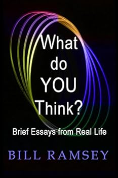 Paperback What do YOU Think?: Brief Essays from Real Life Book