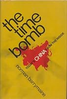 The time bomb;: Today's China from the inside 0800877306 Book Cover