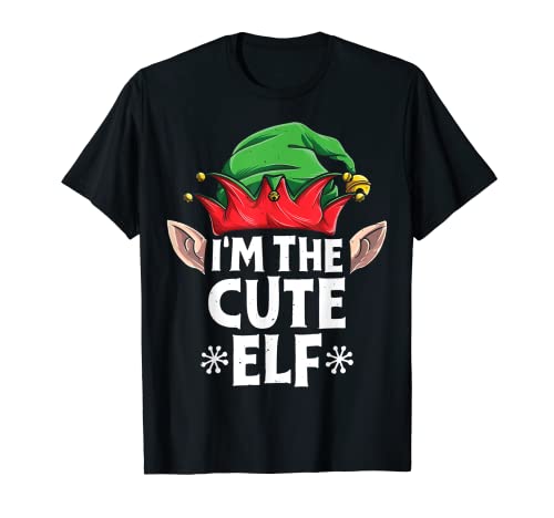 I'm The Cute Elf Christmas Family Matching Pajamas Xmas T-Shirt
