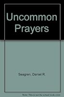 Uncommon Prayers 0801081297 Book Cover