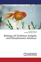 Biology of Cirrhinus mrigala and Oreochromis niloticus 3659777552 Book Cover
