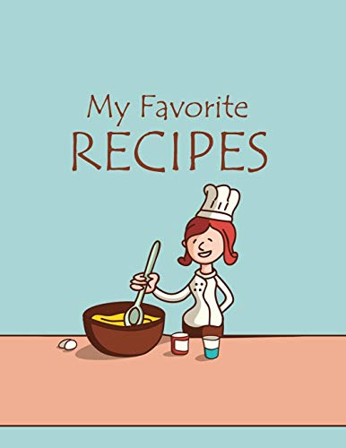 My Favorite Recipes: Recipe Book To Write In For Women