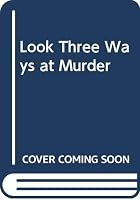 Look Three Ways at Murder B000HG5OIU Book Cover