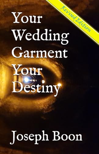 Your Wedding Garment Your Destiny