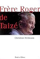 Frère Roger de Taizé 2845736274 Book Cover