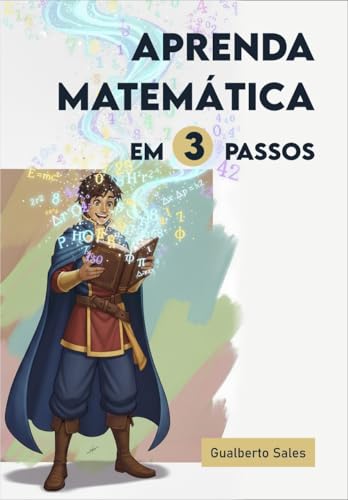  Aprenda Matemática em 3 Passos (Portuguese Edition)