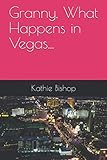 Granny, What Happens in Vegas...