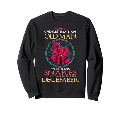 Old Man Who Loves Snakes And Was Born In December Birthday Sudadera