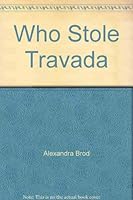Who Stole Travada? 0940589001 Book Cover