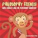 Philosophy Friends! Marx Monkey and the Playgroup Manifesto