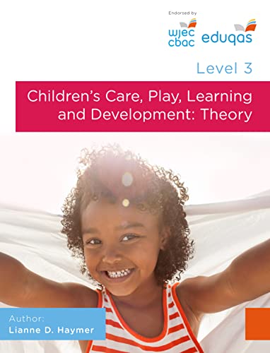 WJEC - Level 3 - Children’s Care, Play, Learning and Development: Theory. WJEC