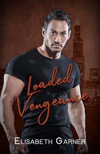 Loaded Vengeance (Gorgeous, Armed, and Dangerous Book 7)