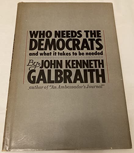 Who needs the democrats, and what it takes to b... B0006CUF9S Book Cover