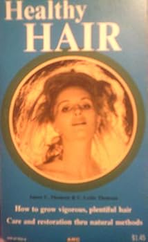 Paperback Healthy hair;: Care and restoration by natural methods Book