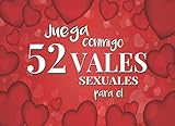  52 Vales Sexuales Para El Juega Conmigo: Talonario de Vales de Sexo Para tu Novio, Marido  San Valentin Regalo Romantico Para Hombre  Cumpleaños, ... Para Adolescentes  Cheques de Sexo Calient