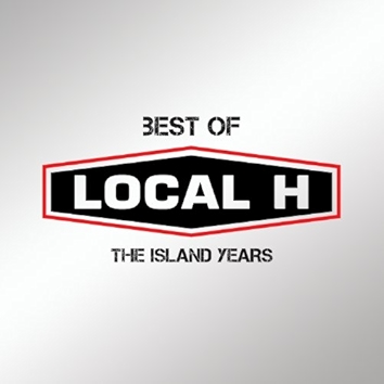 7. Best Of Local H – The Island Years [Clean]