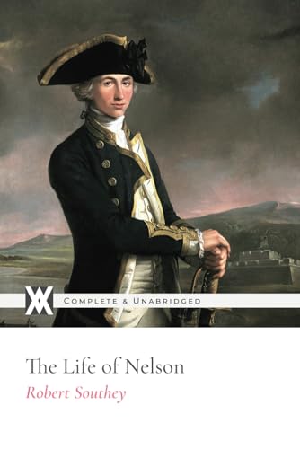 The Life of Nelson: With 67 Illustrations 1649654820 Book Cover