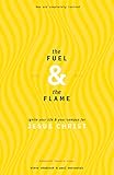 The Fuel & The Flame, Ignite your life & your campus for Jesus Christ