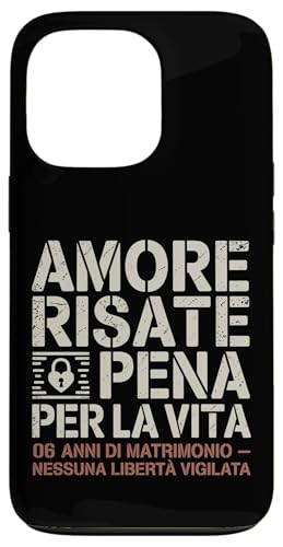 Amore Risate E Pena Per La Vita 6 Anni Di Matrimonio X}zP[X iPhone 13 Pro p